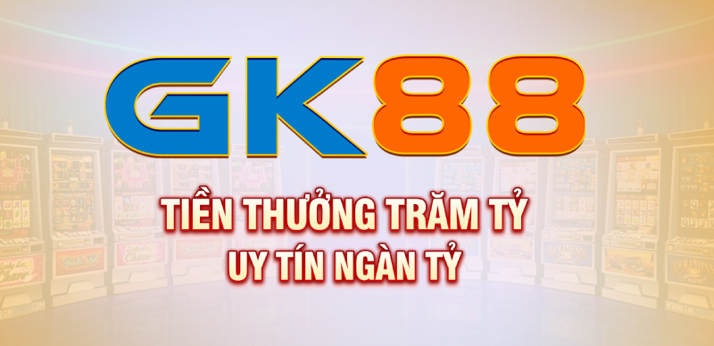 GK88 cổng game xanh chín, minh bạch, đa dạng trờ chơi, đông đảo người dùng