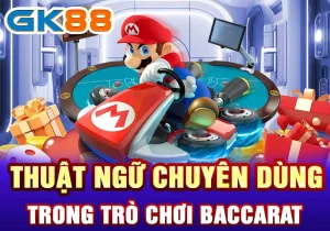 Thuật ngữ chuyên dùng trong trò chơi baccarat