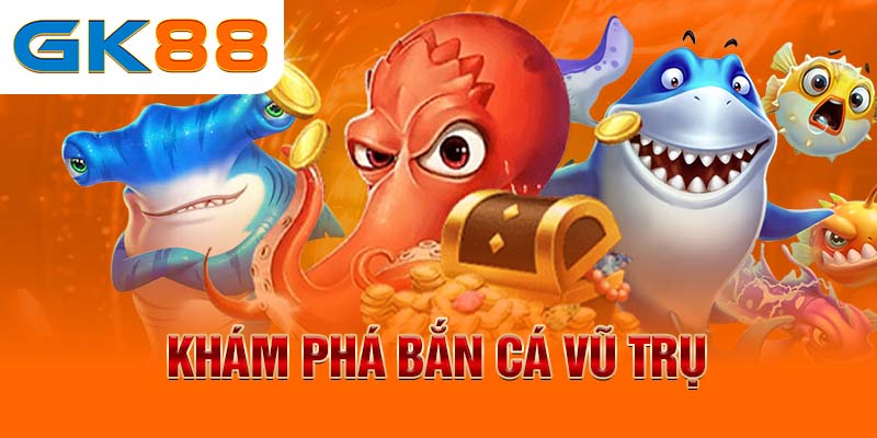 Khám phá bắn cá vũ trụ