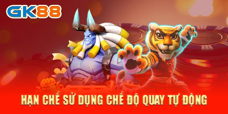 Hạn chế sử dụng chế độ quay tự động