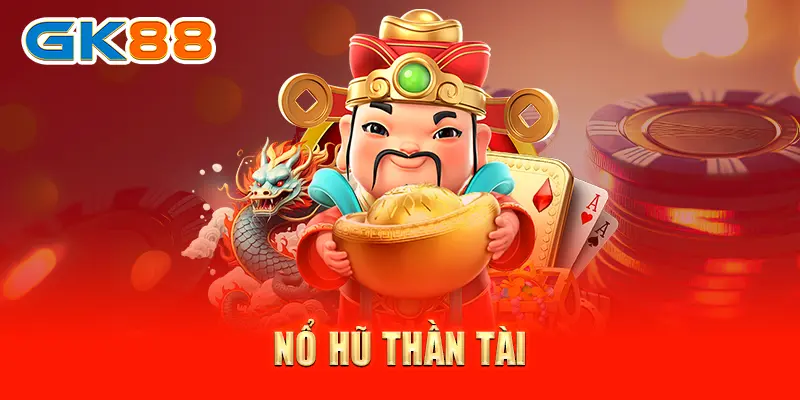 nổ hũ thần tài