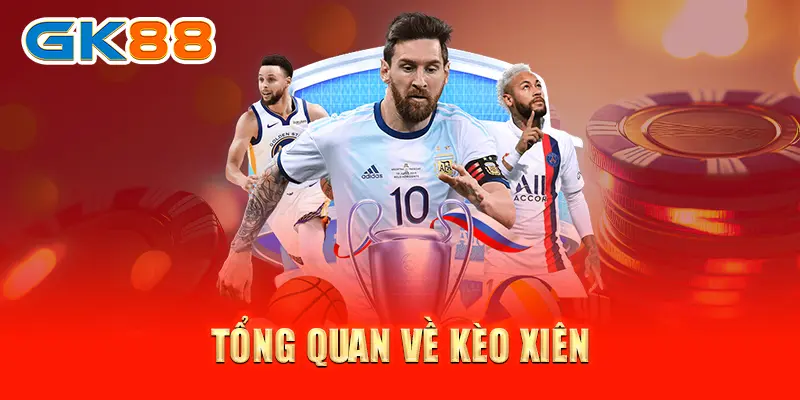 Tổng quan về kèo xiên